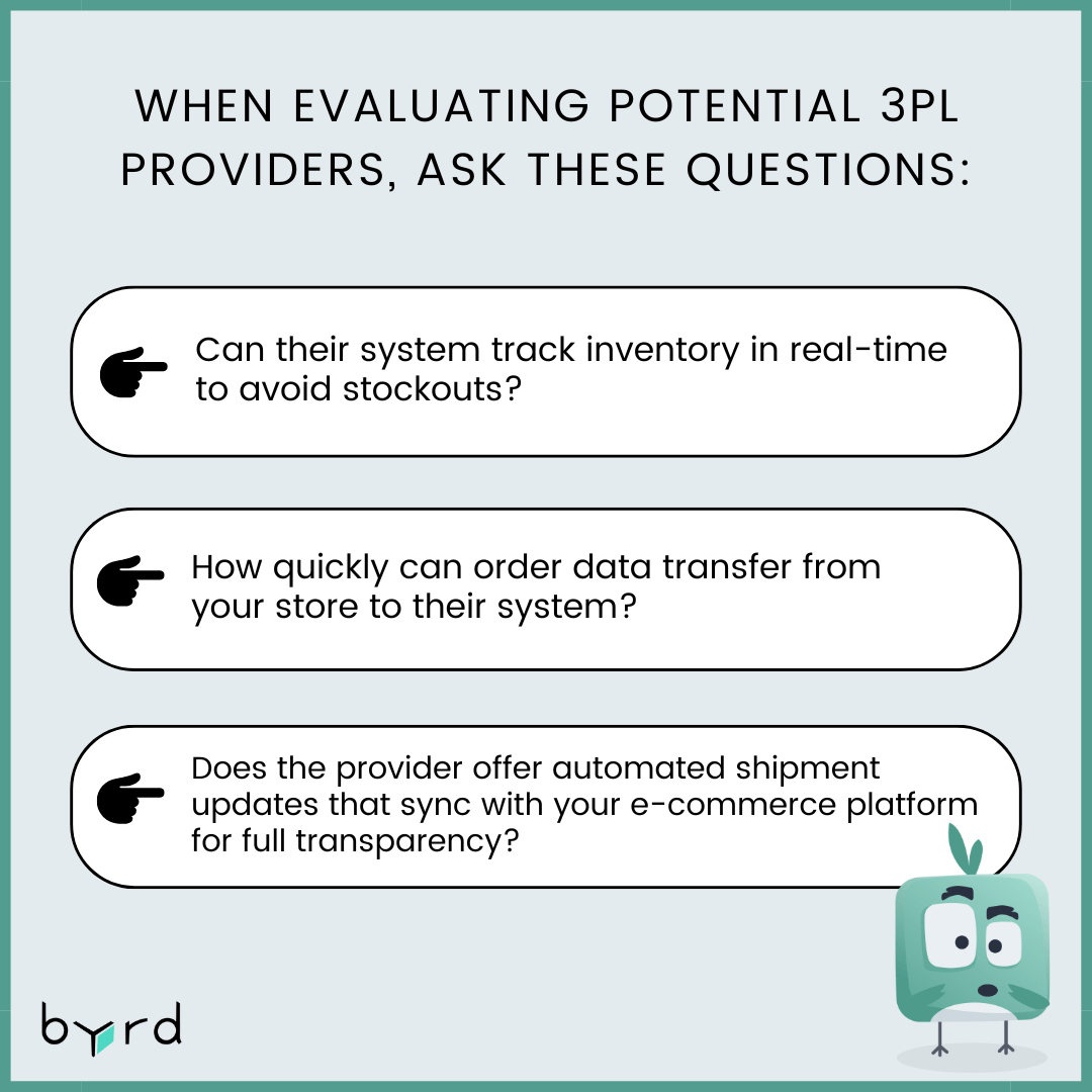 When evaluating potential 3PL providers, ask these questions: